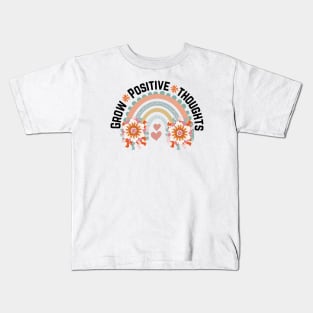 Grow Positive Thoughts , Mental Health , Growth Mindset , Mental Health Matters , Positive Affirmation , Self Love Kids T-Shirt